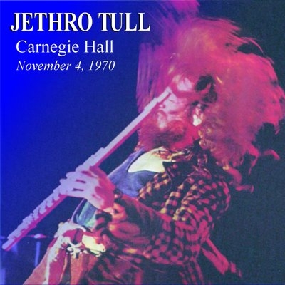 Jethro Tull - 2010 Live At Carnegie Hall 1970